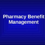 Pharmacy Benefit Management4